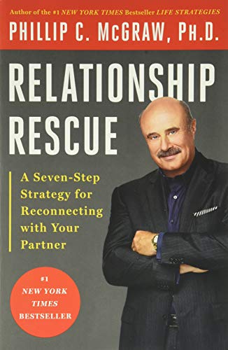 Relationship Rescue: A Seven-Step Strategy for Reconnecting with Your Partner - 4175