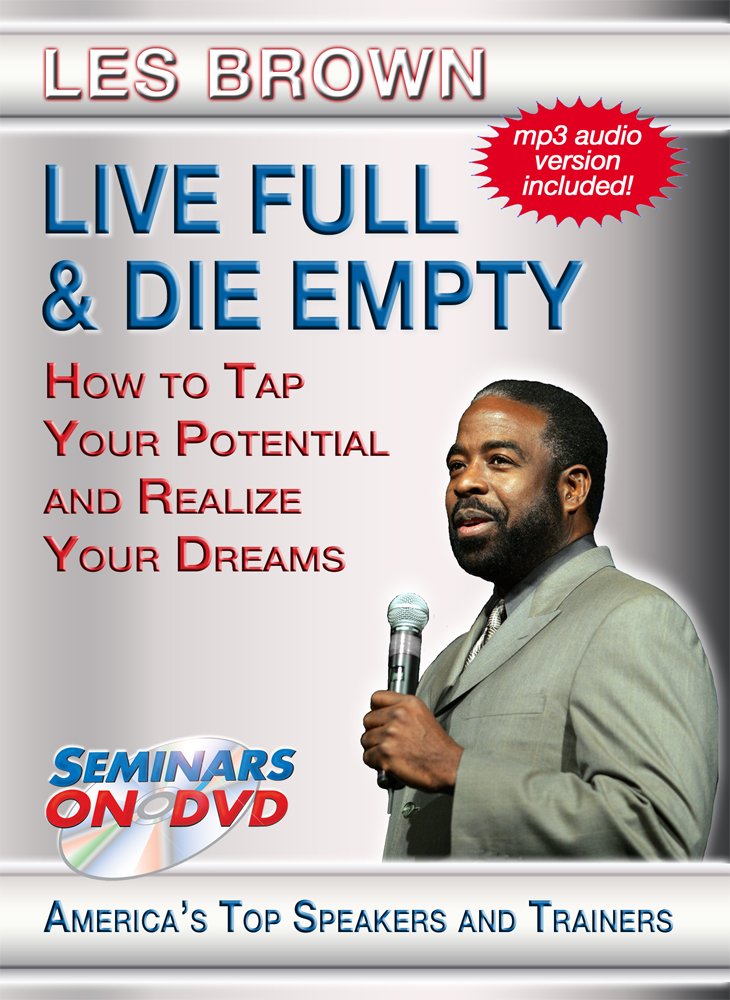 Live Full & Die Empty - How to Tap Your Full Potential and Realize Your Dreams - 5756