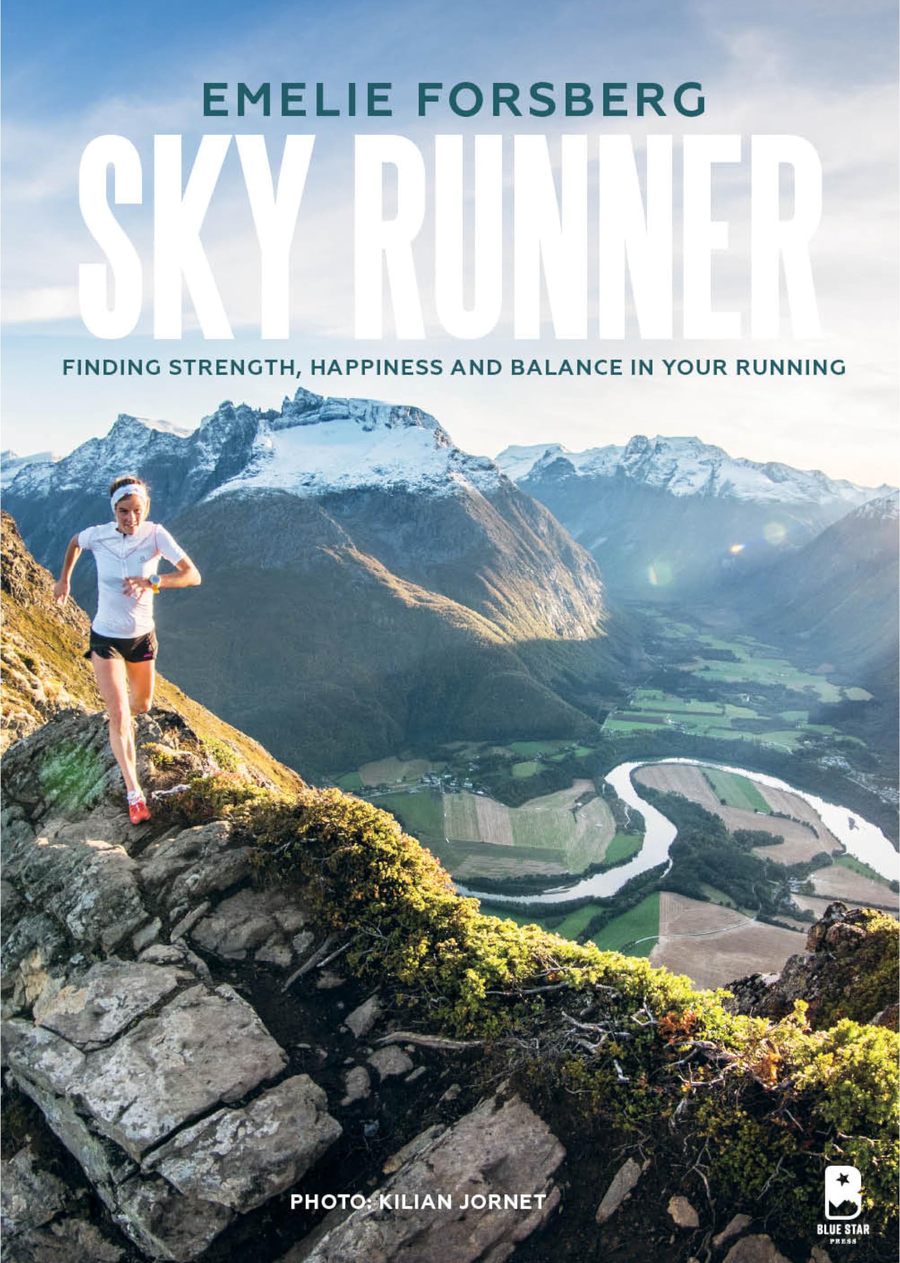 Sky Runner: Finding Strength, Happiness, And Balance In Your Running - 6826