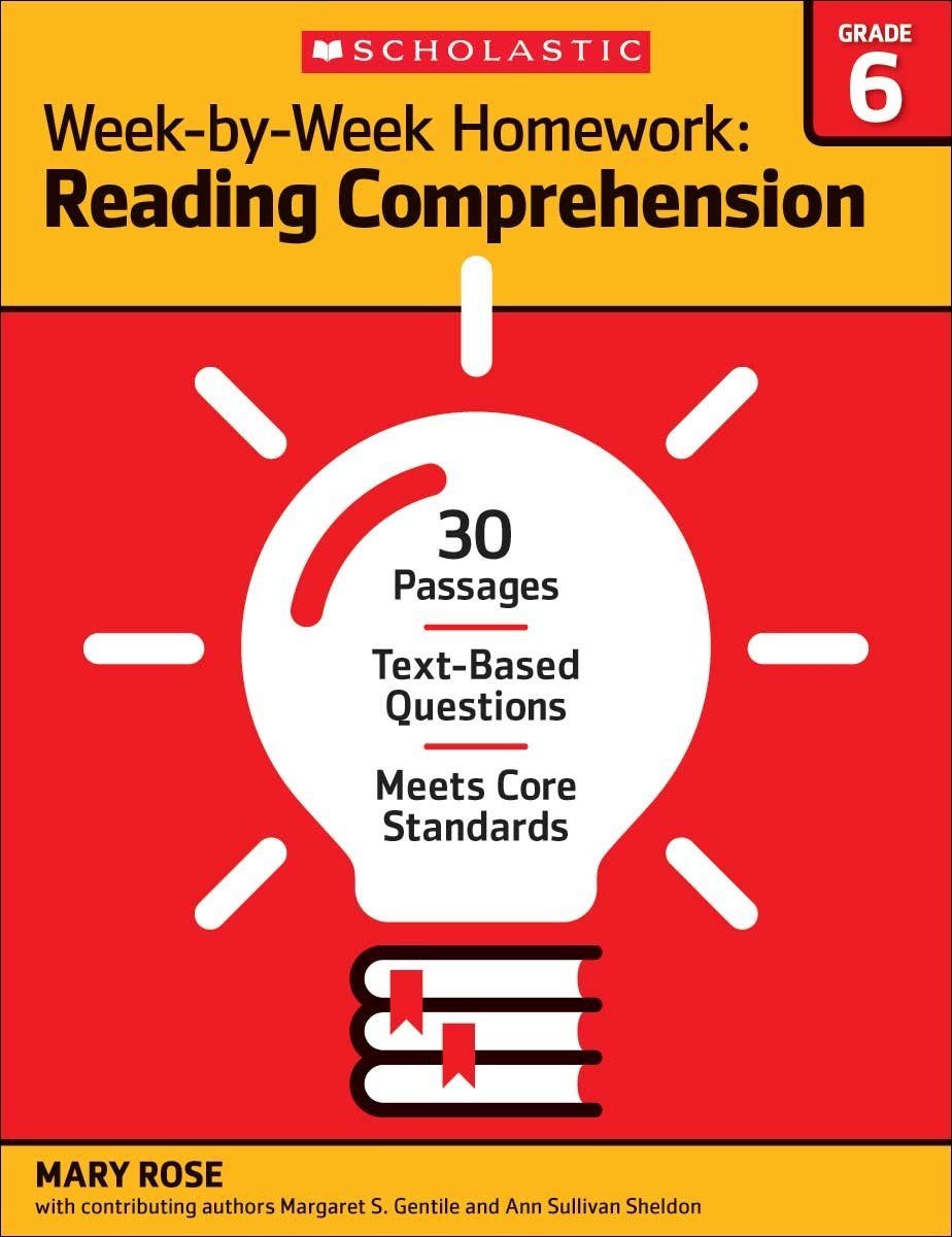 Week-by-Week Homework: Reading Comprehension Grade 6: 30 Passages • Text-based Questions • Meets Core Standards - 4419