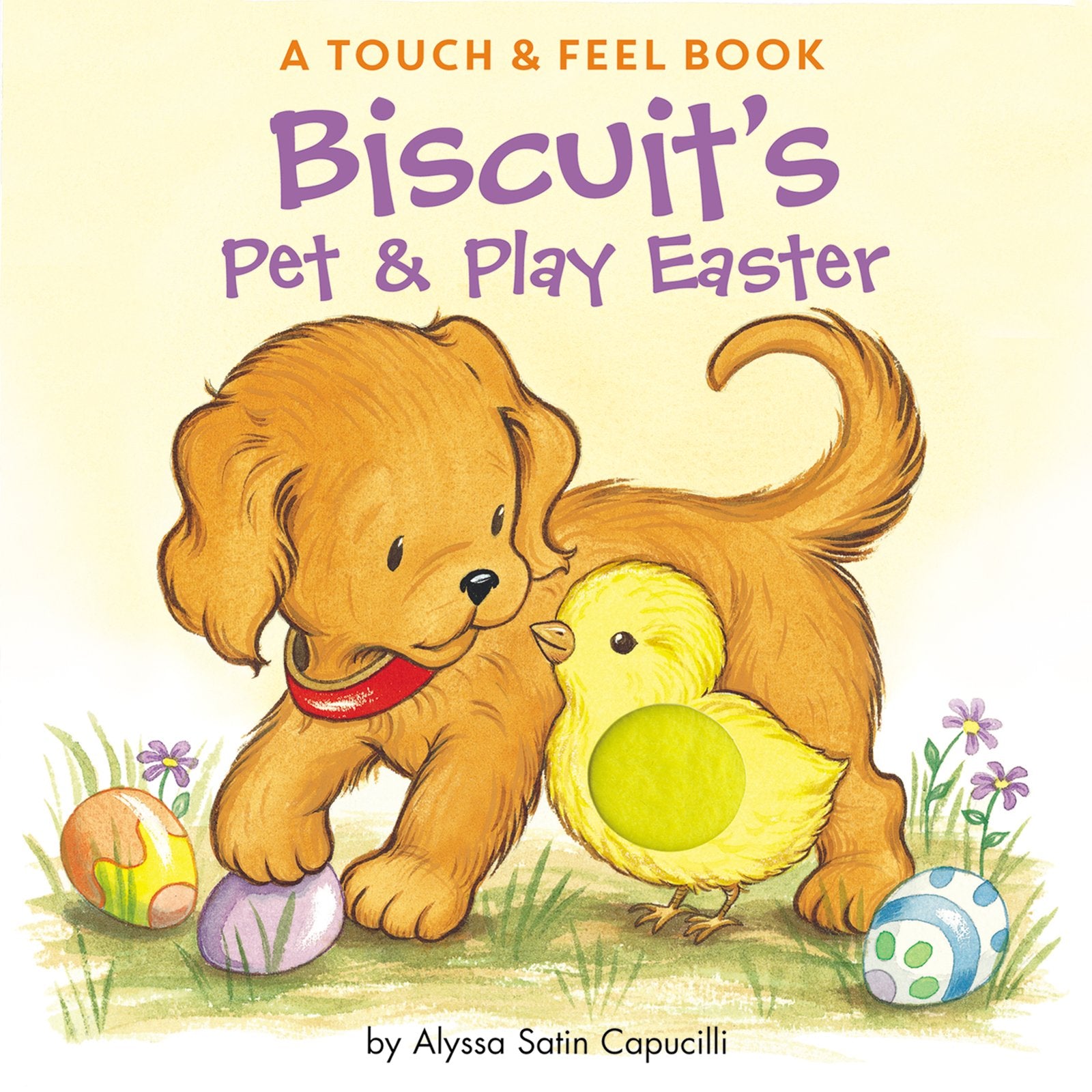 Biscuit's Pet & Play Easter: A Touch & Feel Book: An Easter And Springtime Book For Kids - 1754