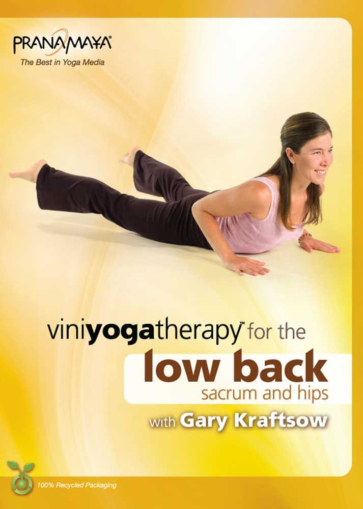 Viniyoga Therapy for the Low Back, Sacrum & Hips with Gary Kraftsow - 256