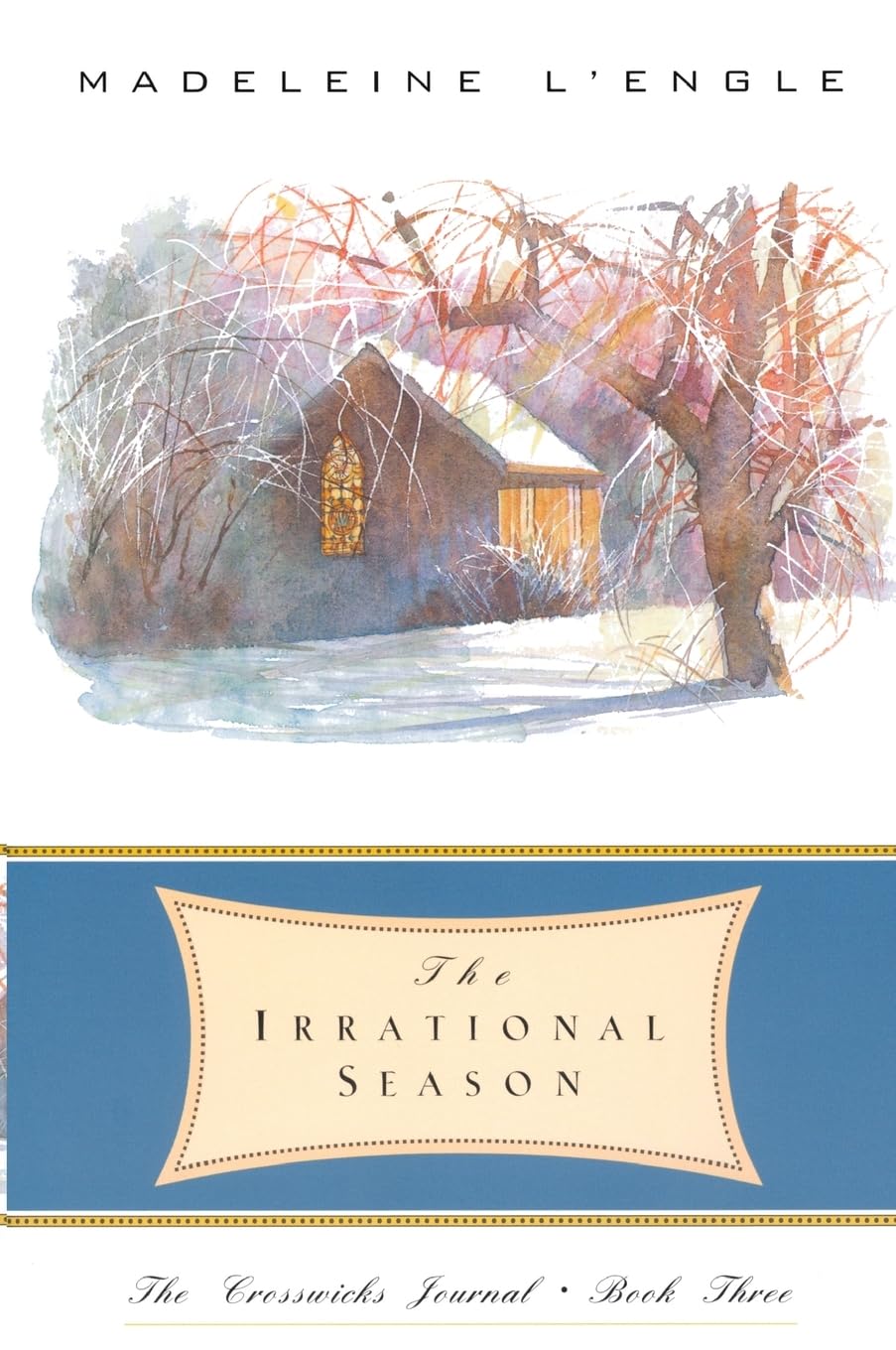 The Irrational Season (The Crosswicks Journal, Book 3) - 8858