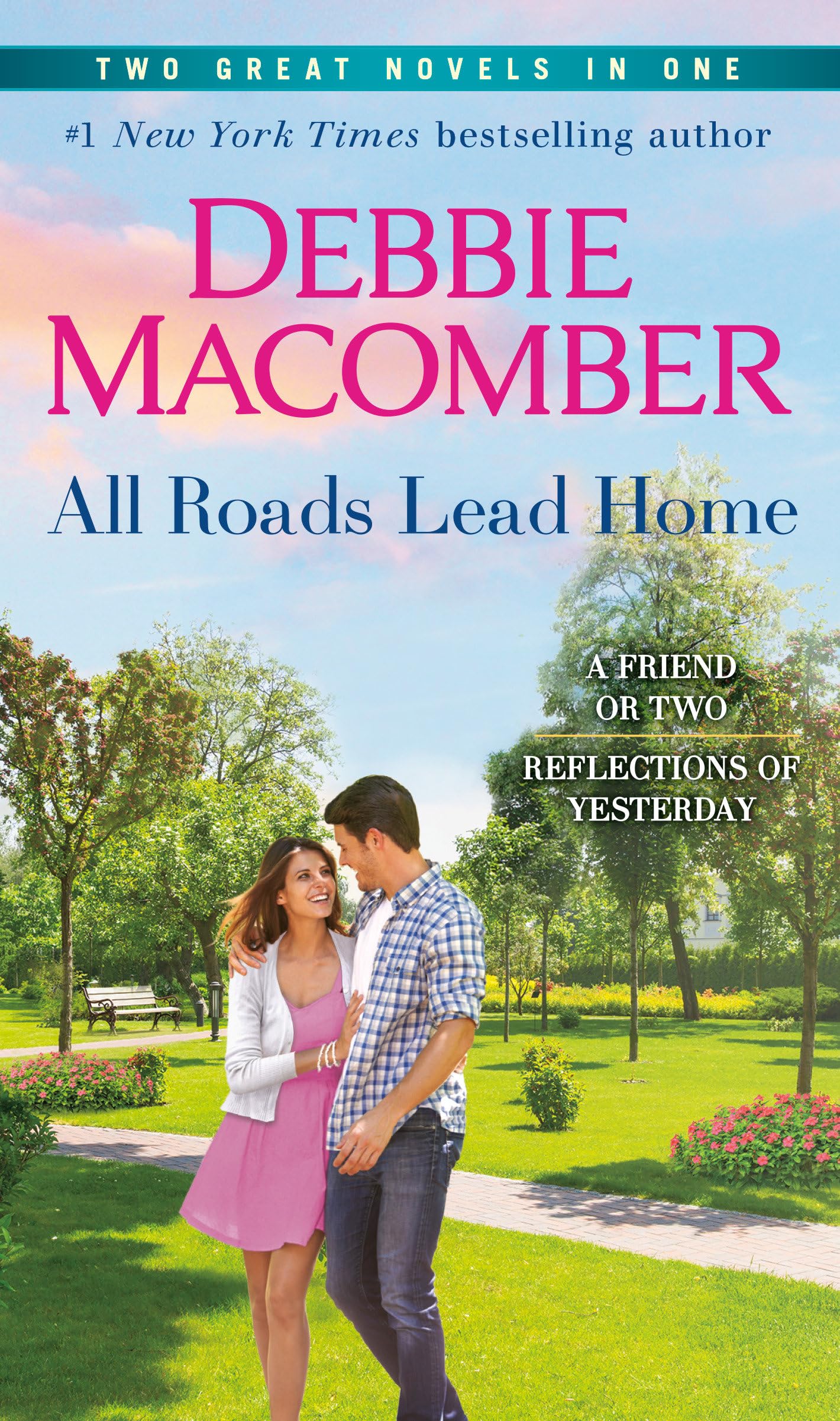 All Roads Lead Home: A 2-in-1 Collection: A Friend or Two and Reflections of Yesterday - 5836