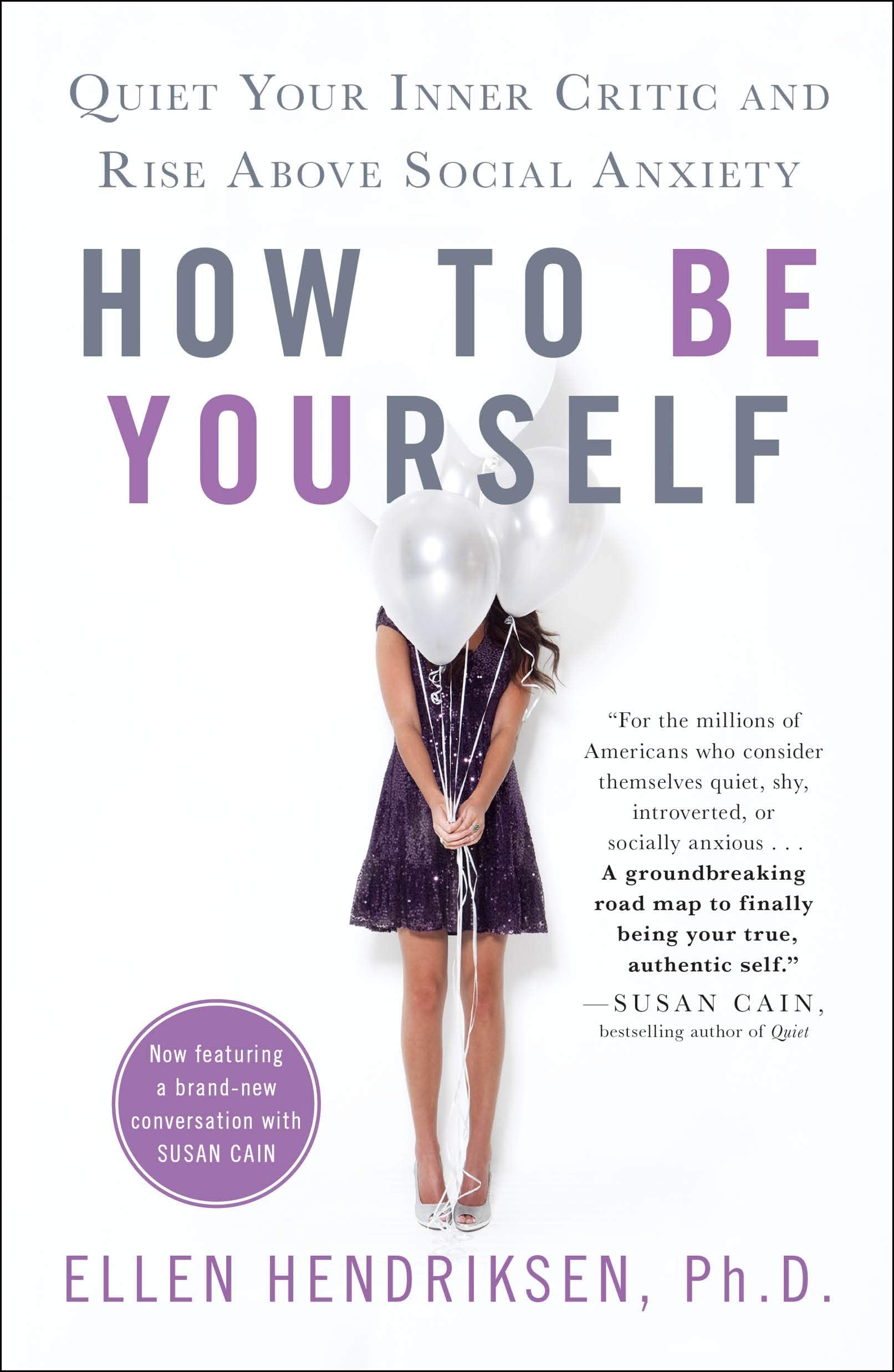 How to Be Yourself: Quiet Your Inner Critic and Rise Above Social Anxiety - 8545