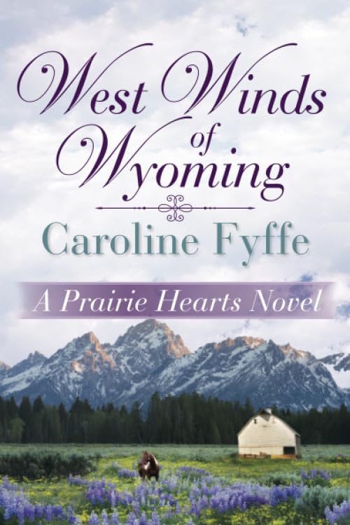 West Winds of Wyoming (A Prairie Hearts Novel, 3) - 7290