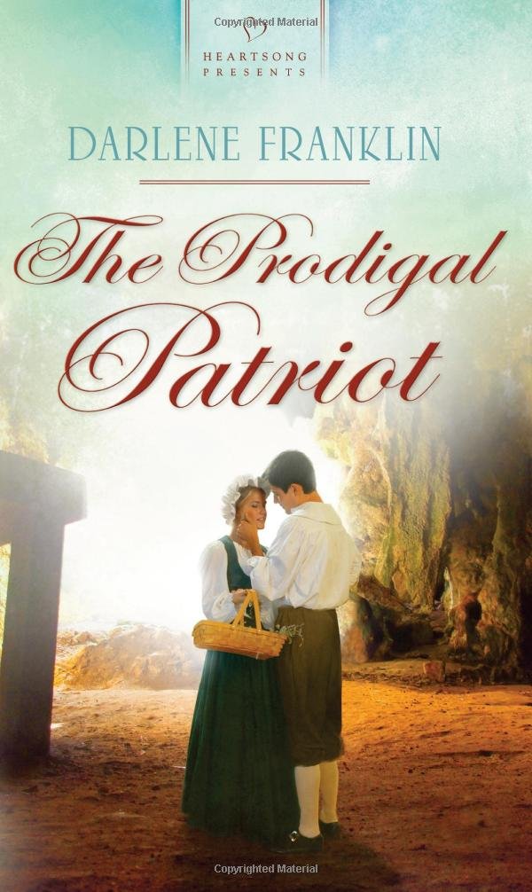 The Prodigal Patriot: Green Mountain Brides Series #1 (Heartsong Presents #911) - 1833