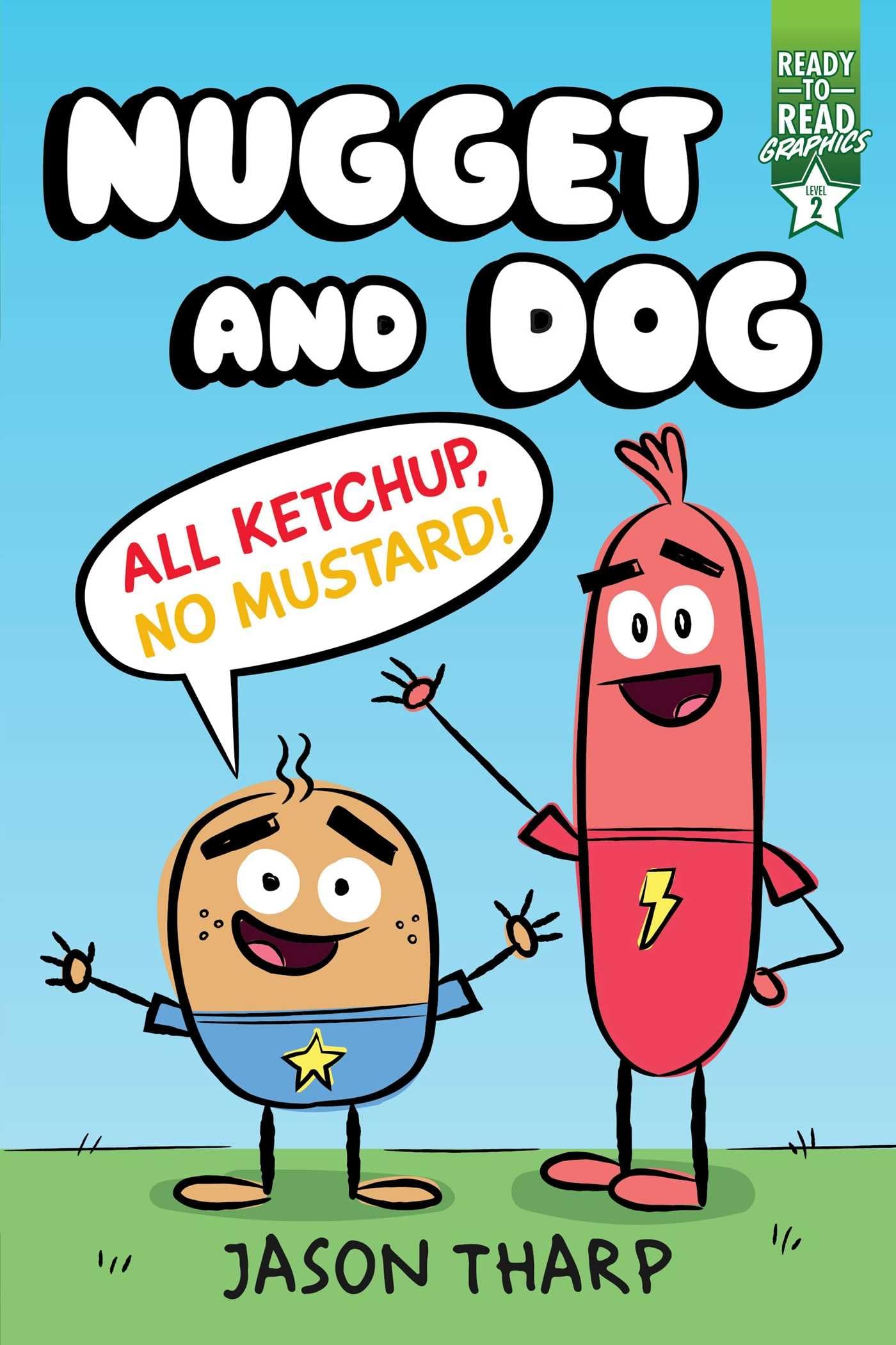 All Ketchup, No Mustard!: Ready-to-Read Graphics Level 2 (Nugget and Dog) - 2563