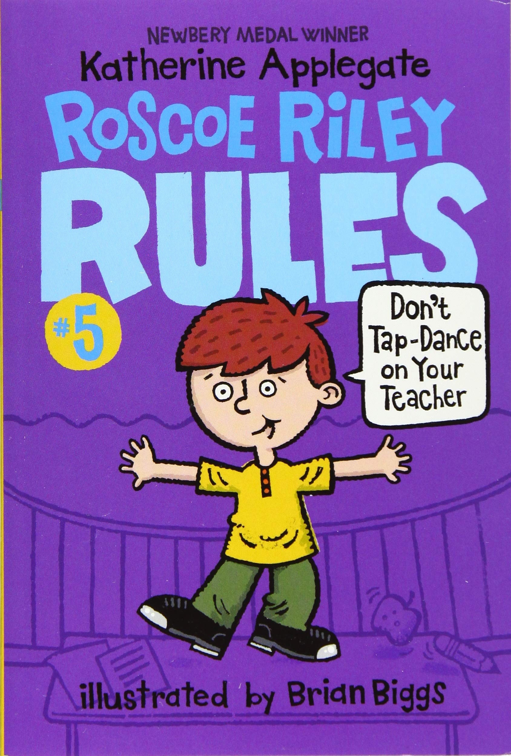 Roscoe Riley Rules #5: Don't Tap-Dance on Your Teacher - 2341