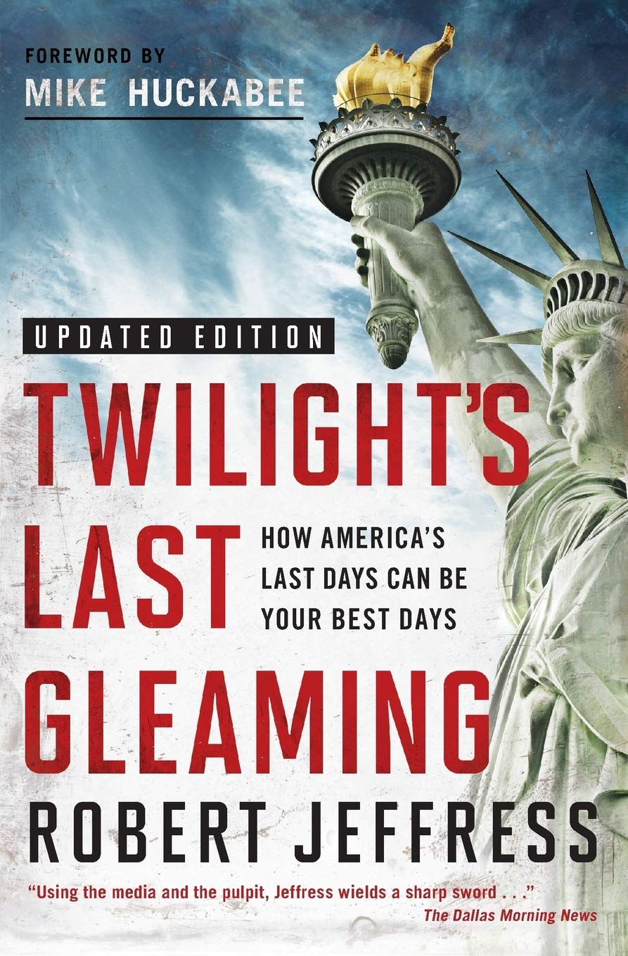 Twilight's Last Gleaming: How America's Last Days Can Be Your Best Days - 1158