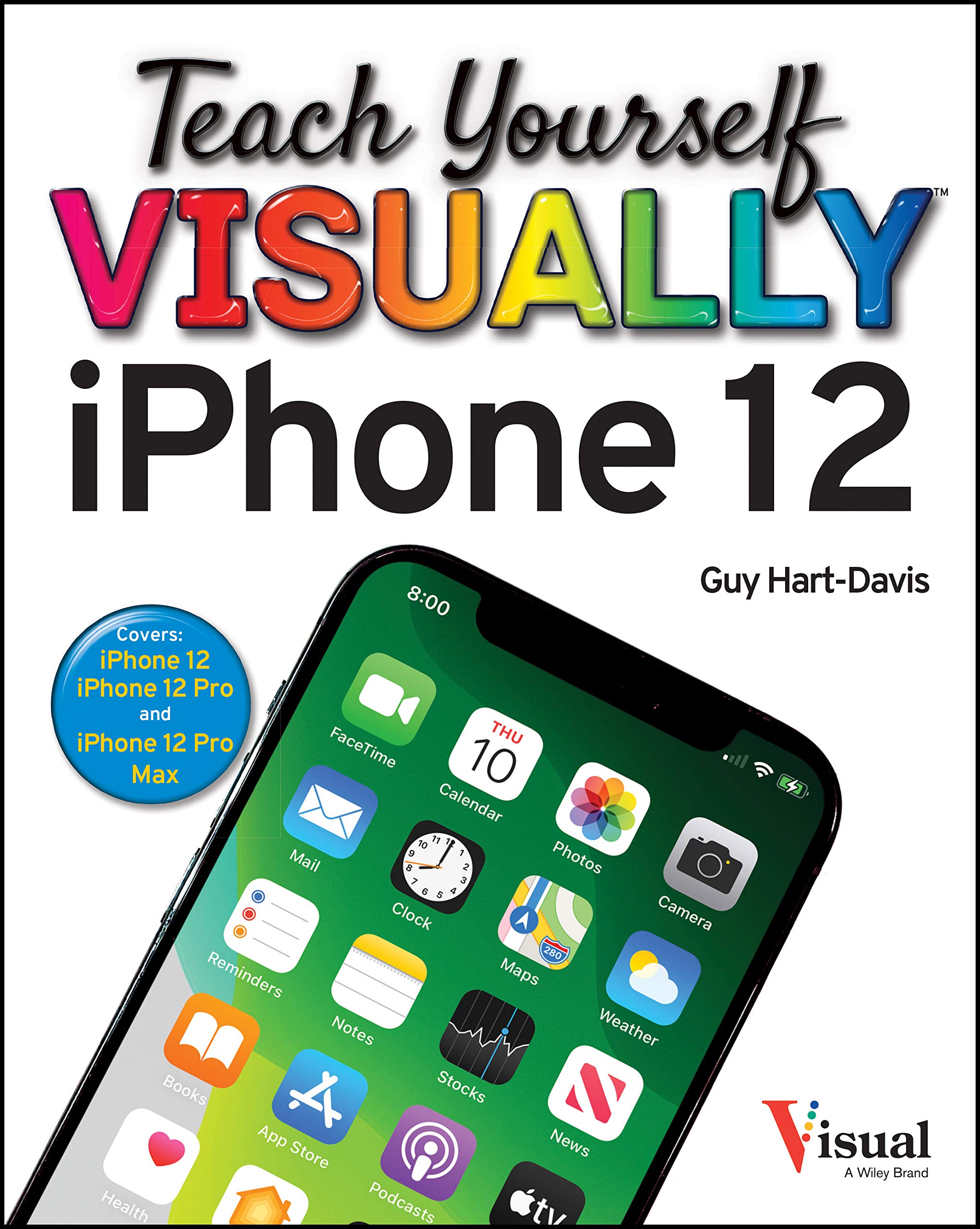 Teach Yourself VISUALLY iPhone 12, 12 Pro, and 12 Pro Max (Teach Yourself VISUALLY (Tech)) - 6944