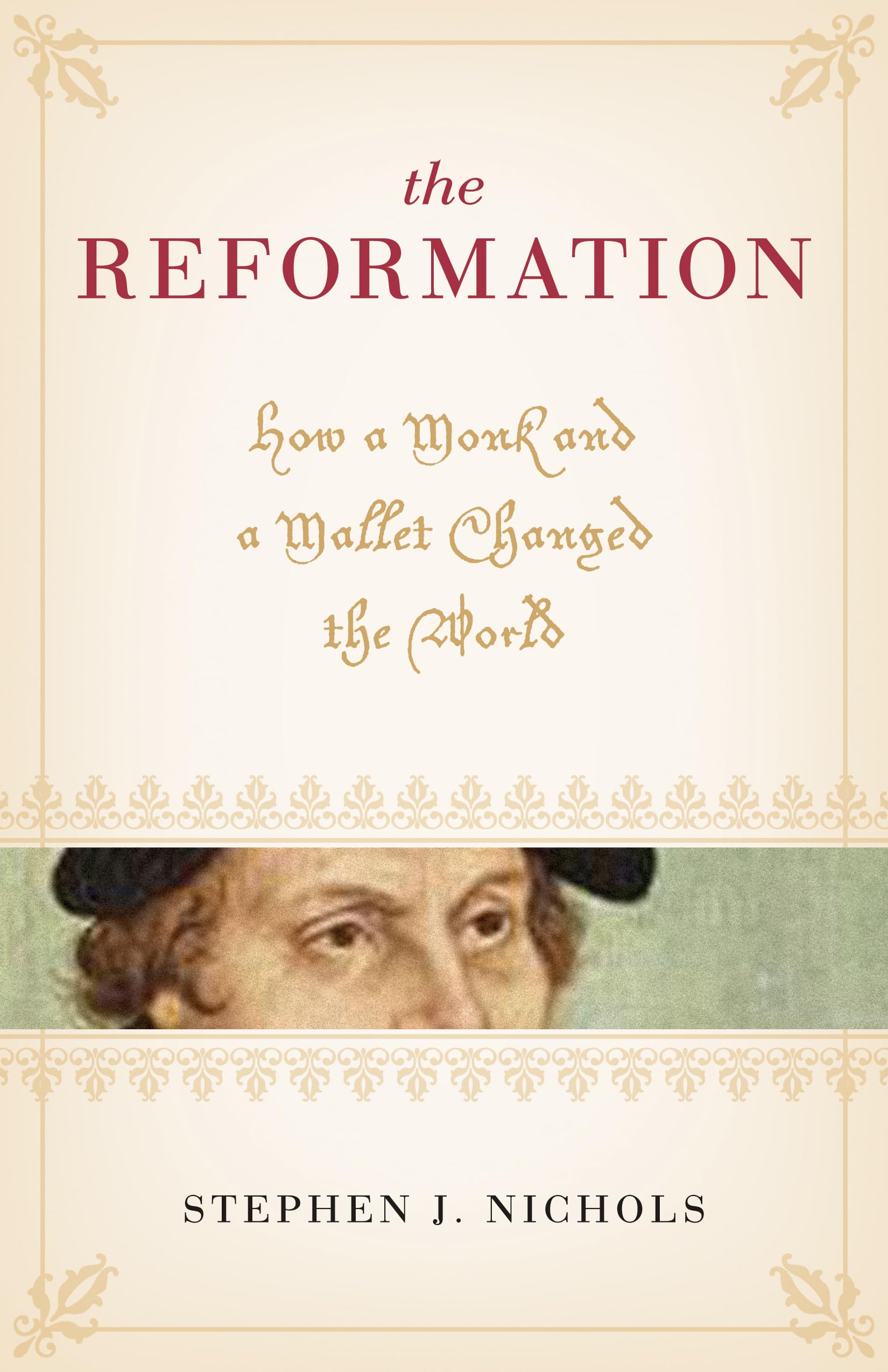 The Reformation: How a Monk and a Mallet Changed the World - 5803