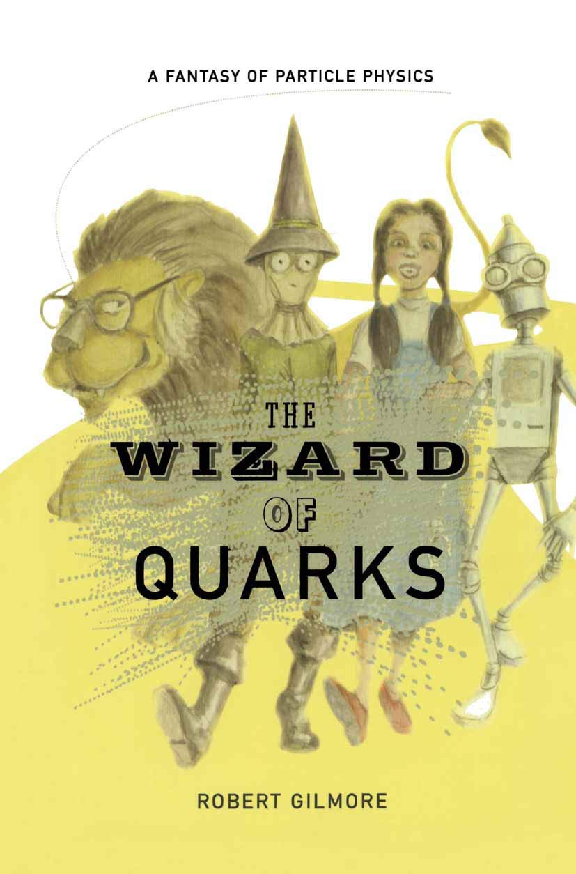 The Wizard of Quarks: A Fantasy of Particle Physics - 7749