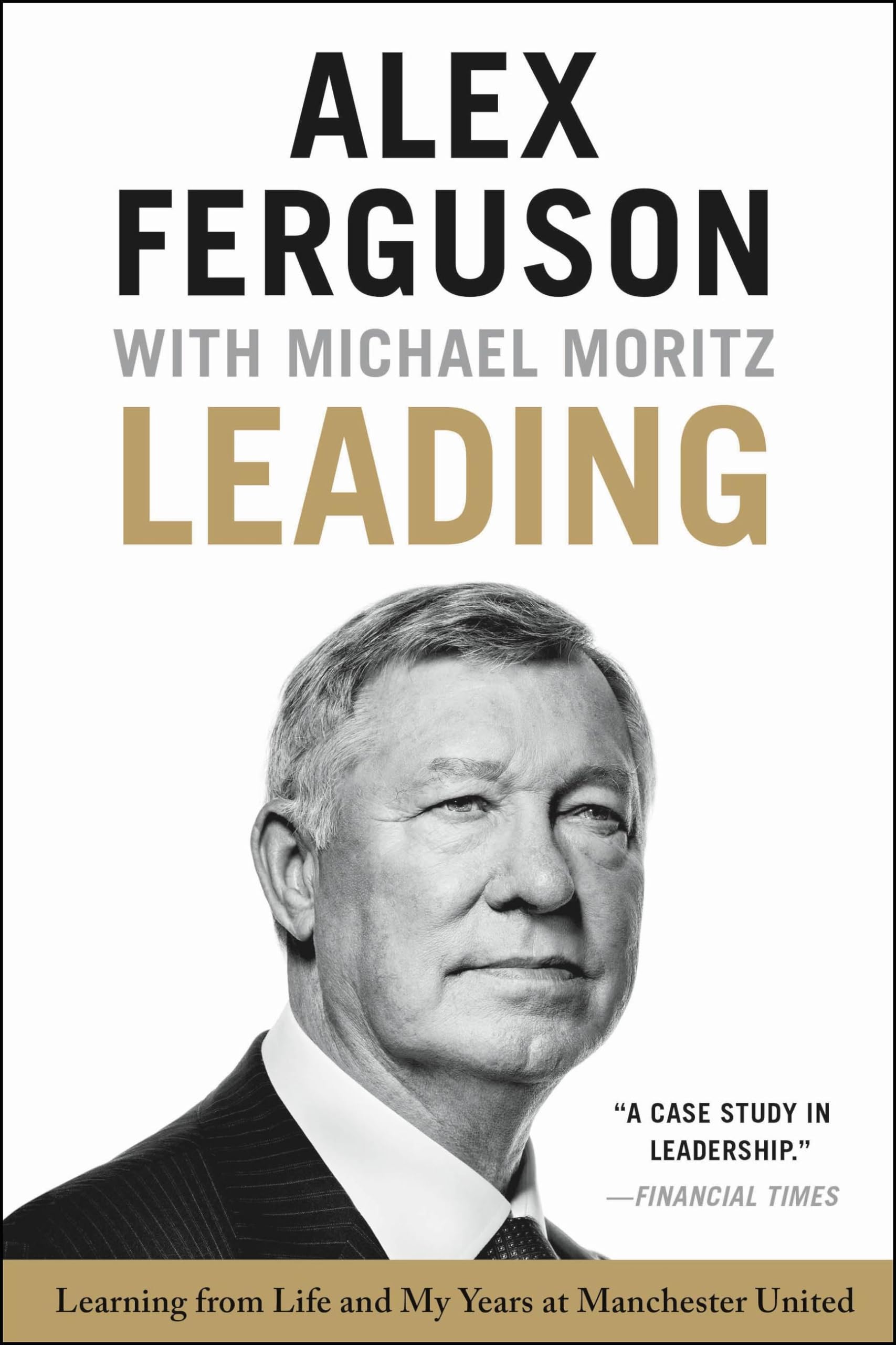 Leading: Learning from Life and My Years at Manchester United - 2651