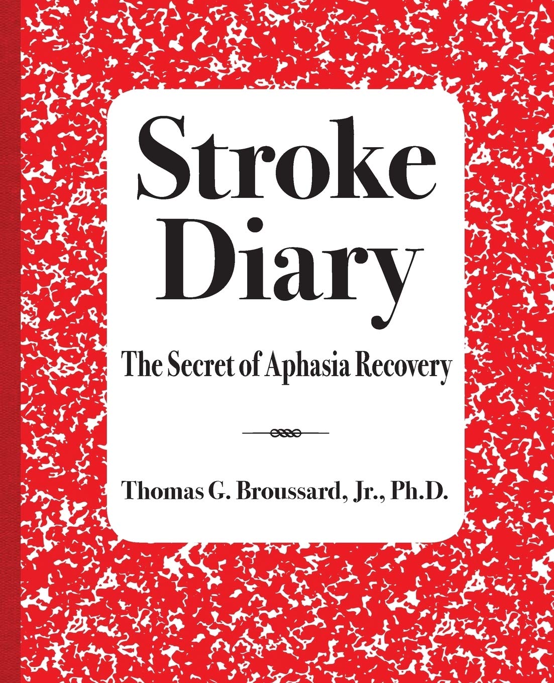 Stroke Diary: The Secret of Aphasia Recovery - 2497