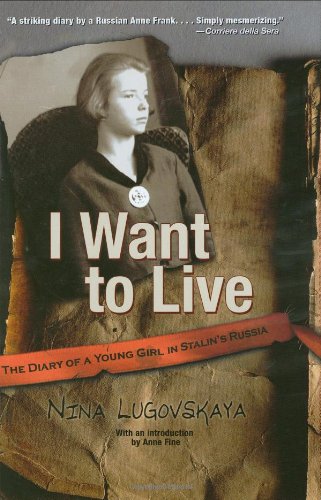 I Want To Live: The Diary of a Young Girl in Stalin's Russia