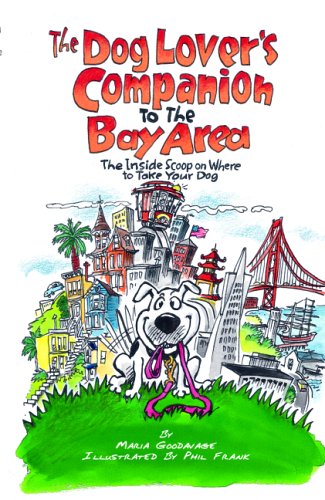 The Dog Lover's Companion to the Bay Area: The Inside Scoop on Where to Take Your Dog (Dog Lover's Companion Guides) - 2708