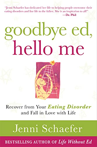 Goodbye Ed, Hello Me: Recover from Your Eating Disorder and Fall in Love with Life - 4120