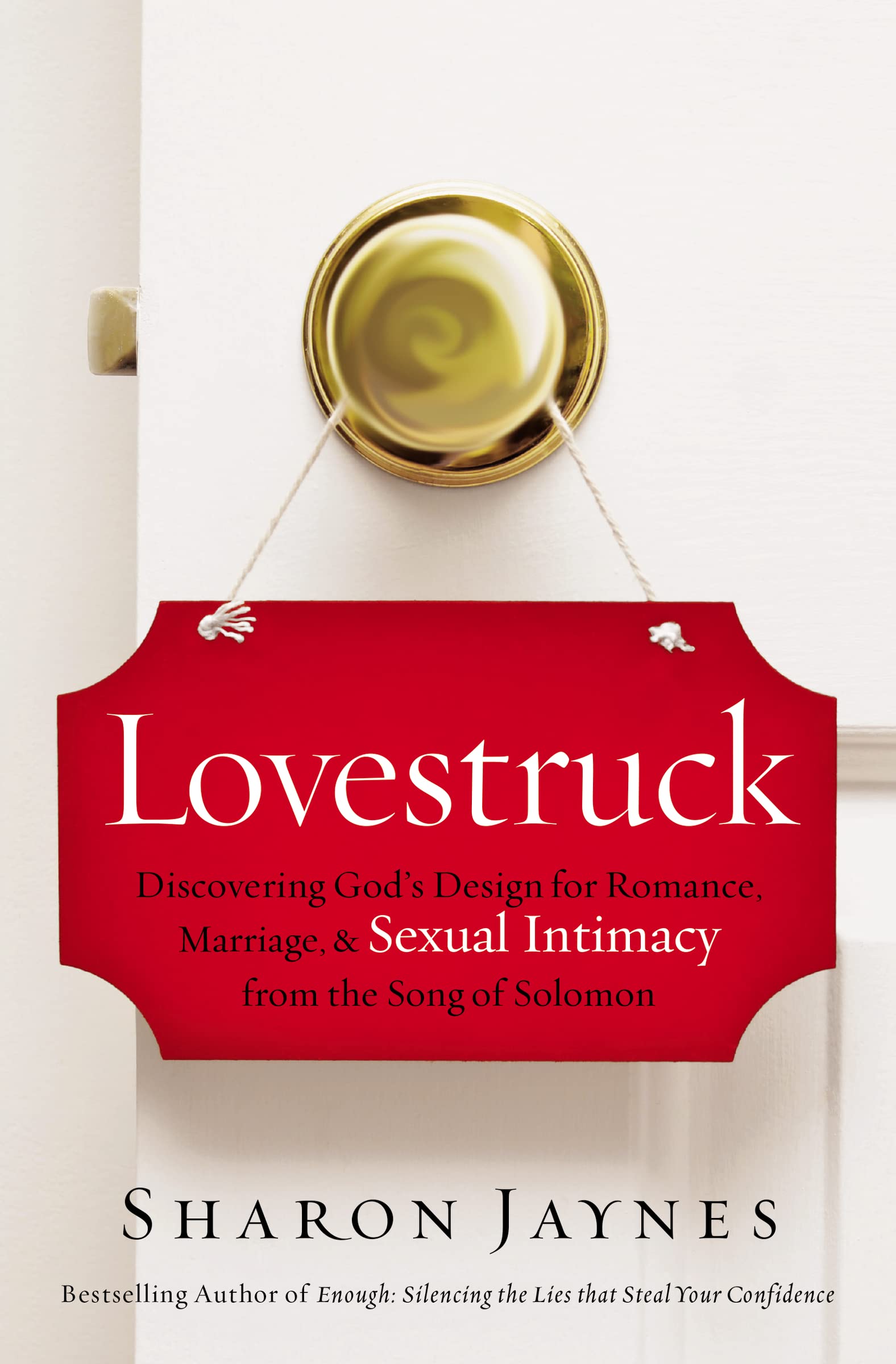 Lovestruck: Discovering God's Design for Romance, Marriage, and Sexual Intimacy from the Song of Solomon - 707