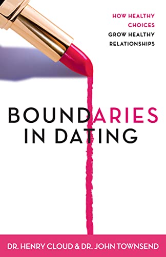 Boundaries in Dating: How Healthy Choices Grow Healthy Relationships - 9659