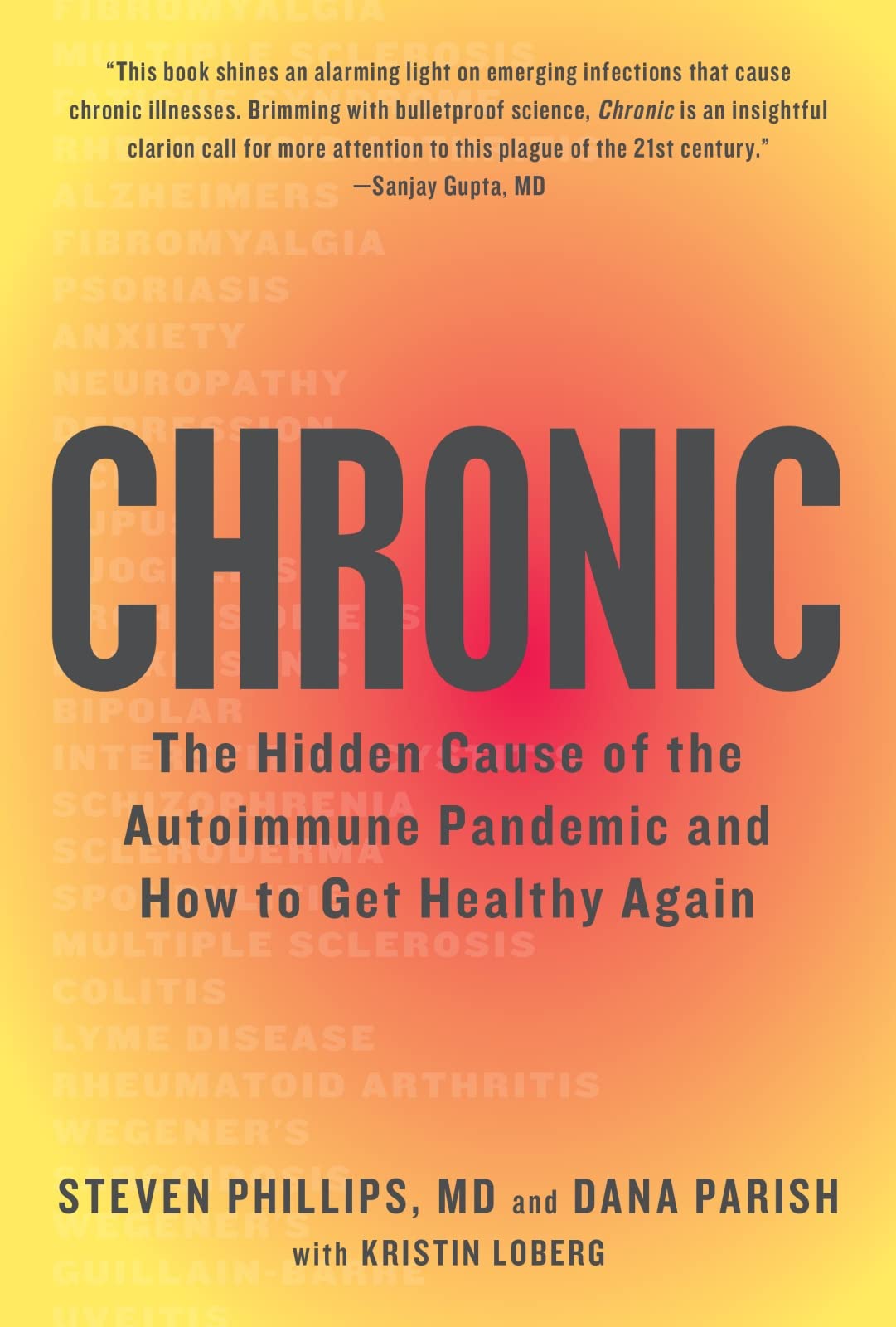 Chronic: The Hidden Cause of the Autoimmune Pandemic and How to Get Healthy Again - 9539