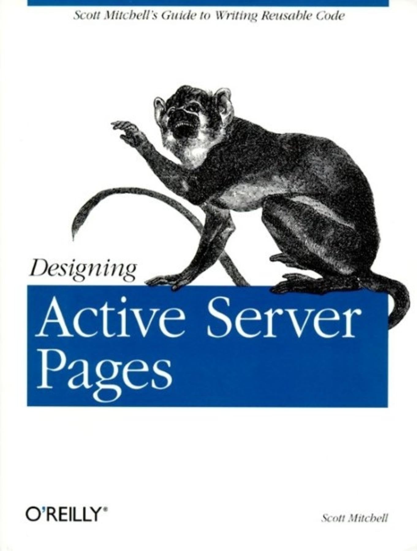 Designing Active Server Pages: Scott Mitchell's Guide to Writing Reusable Code - 7567