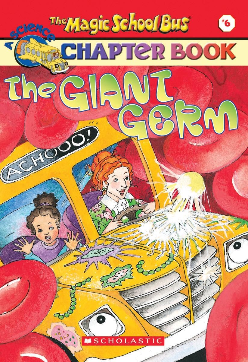 Giant Germ (Rise and Shine) (The Magic School Bus, A Science Chapter Book) - 2388