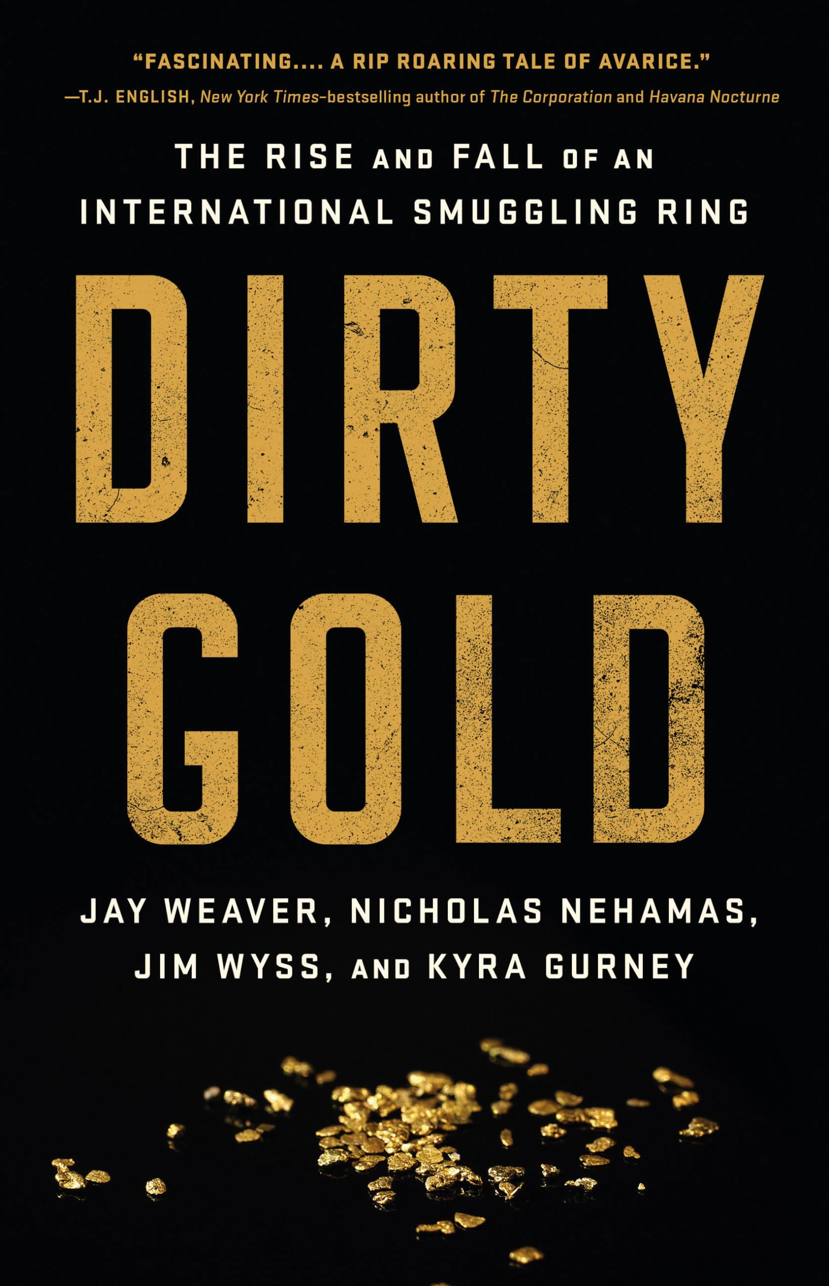 Dirty Gold: The Rise and Fall of an International Smuggling Ring - 2041