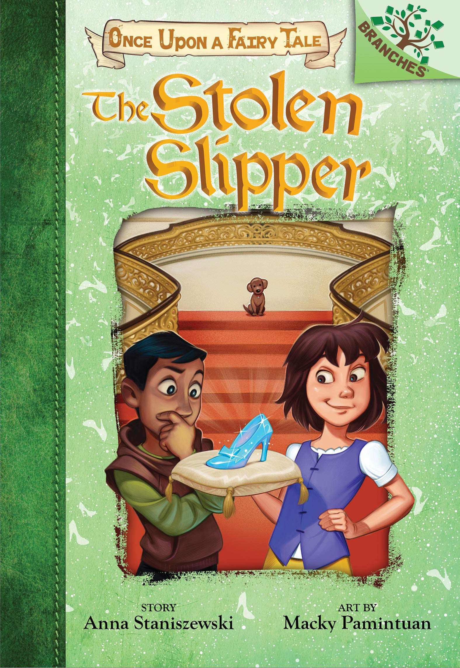 The Stolen Slipper: A Branches Book (Once Upon a Fairy Tale) - 256