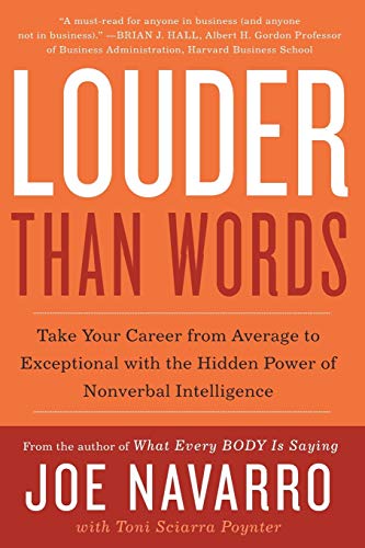 Louder Than Words: Take Your Career from Average to Exceptional with the Hidden Power of Nonverbal Intelligence - 355