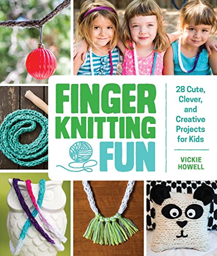 Finger Knitting Fun: 28 Cute, Clever, and Creative Projects for Kids - 1750