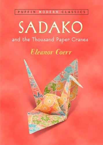 Sadako and the Thousand Paper Cranes (Puffin Modern Classics) - 8874