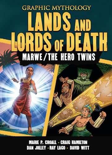 Lands and Lords of Death: The Legends of Marwe and The Hero Twins (Graphic Mythology) - 2206