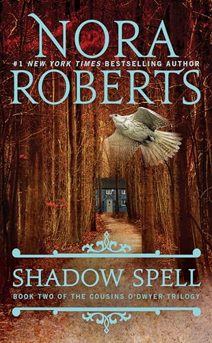 Shadow Spell (The Cousins O'Dwyer Trilogy) - 6856