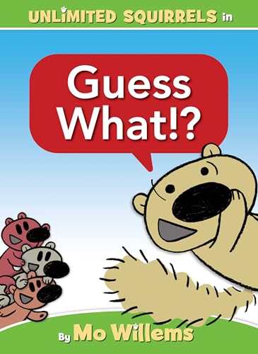 Guess What!?-An Unlimited Squirrels Book - 375