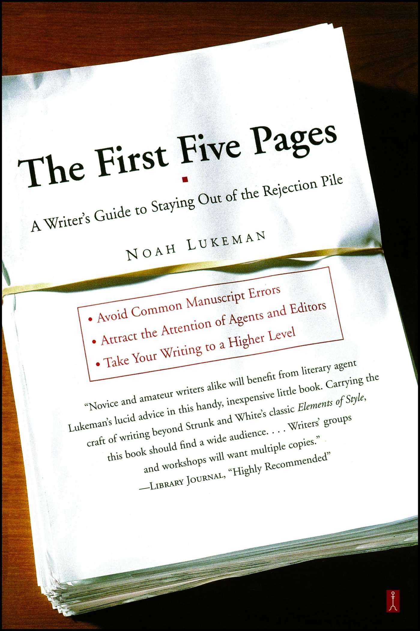 The First Five Pages: A Writer's Guide To Staying Out of the Rejection Pile - 3262