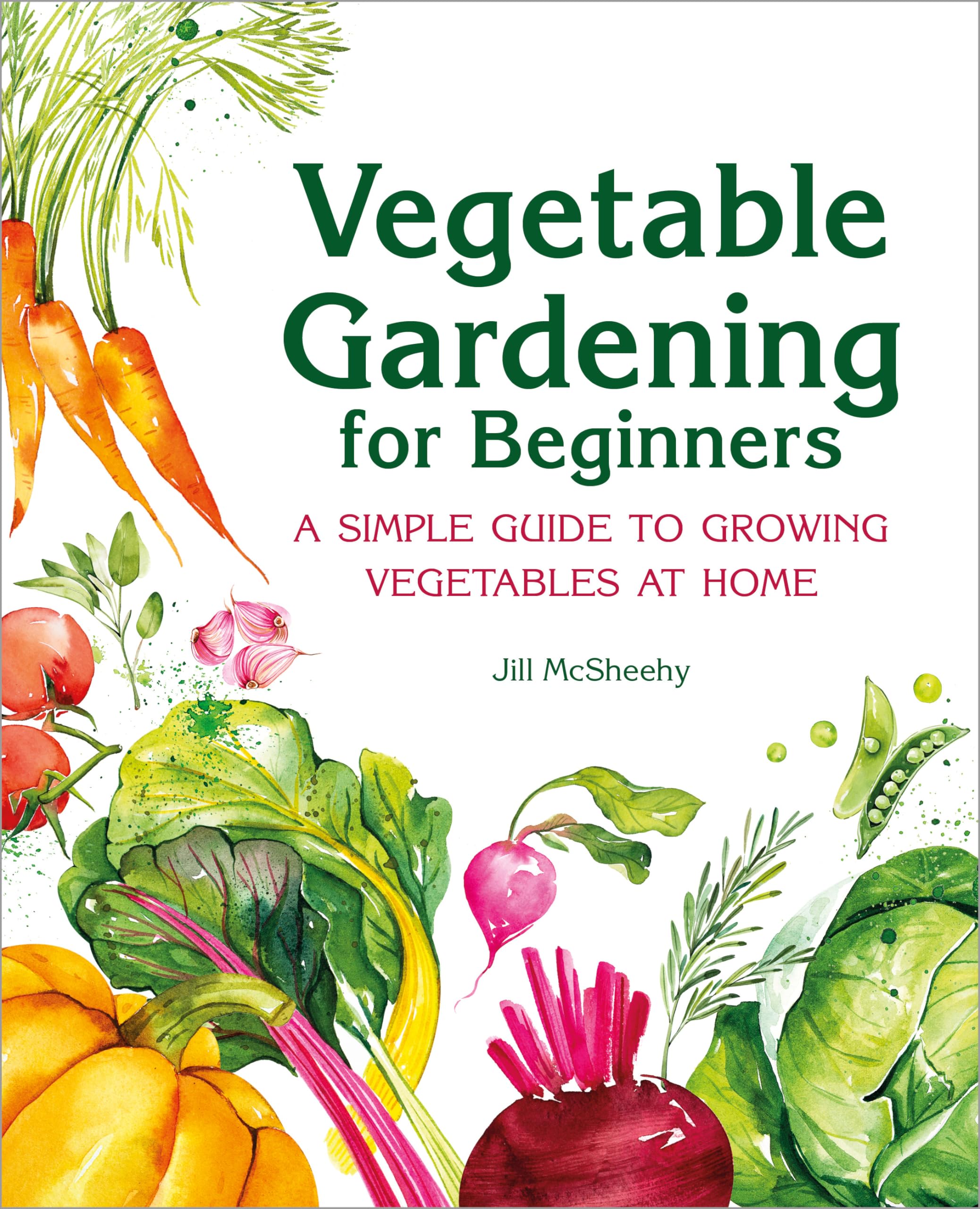 Vegetable Gardening for Beginners: A Simple Guide to Growing Vegetables at Home - 3285