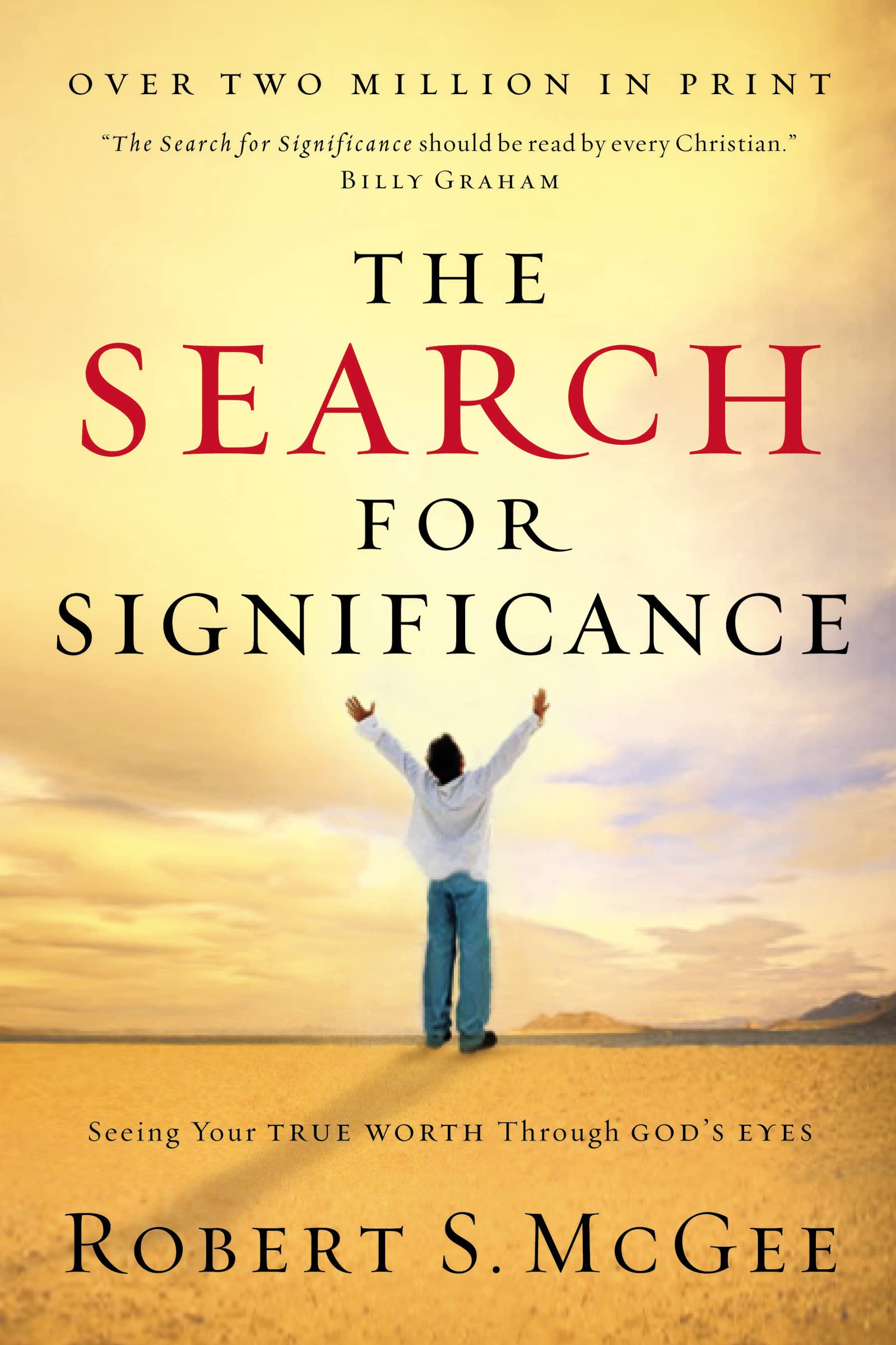 The Search For Significance: Seeing Your True Worth Through God's Eyes - 7658