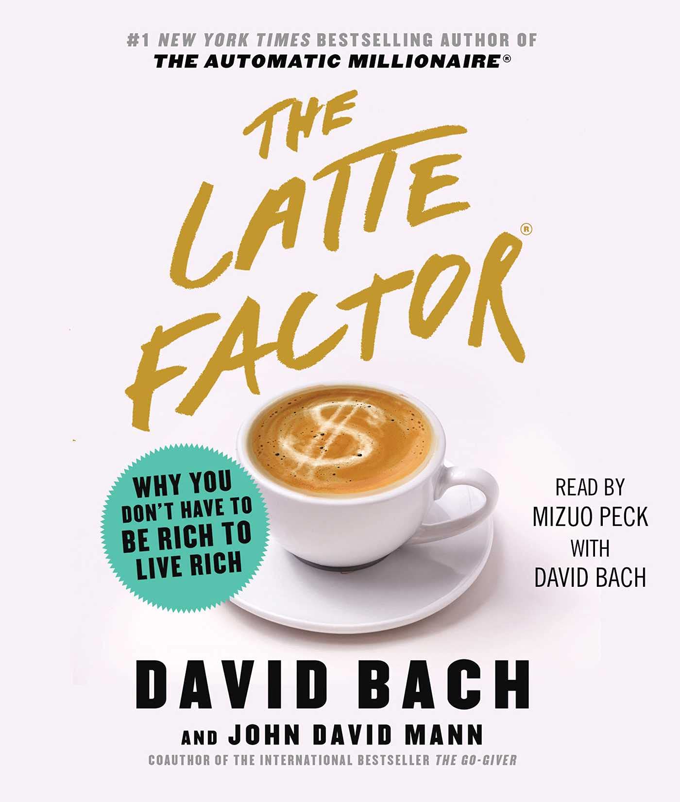 The Latte Factor: Why You Don't Have to be Rich to Live Rich - 8853