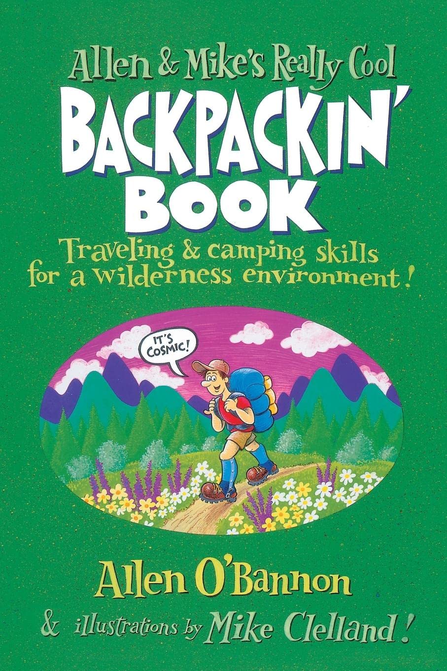 Allen & Mike's Really Cool Backpackin' Book: Traveling & Camping Skills For A Wilderness Environment (Allen & Mike's Series) - 136