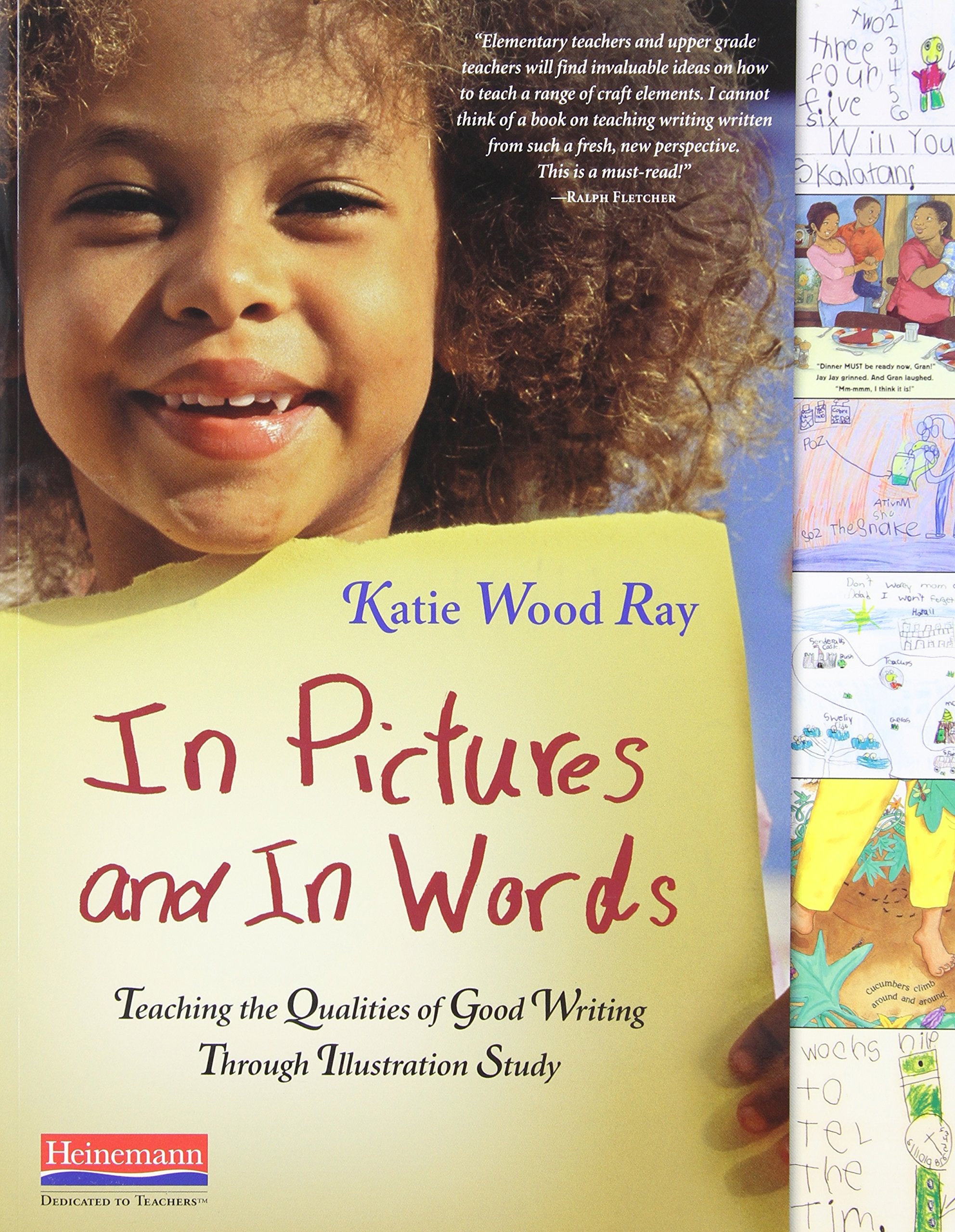 In Pictures and In Words: Teaching the Qualities of Good Writing Through Illustration Study - 5556