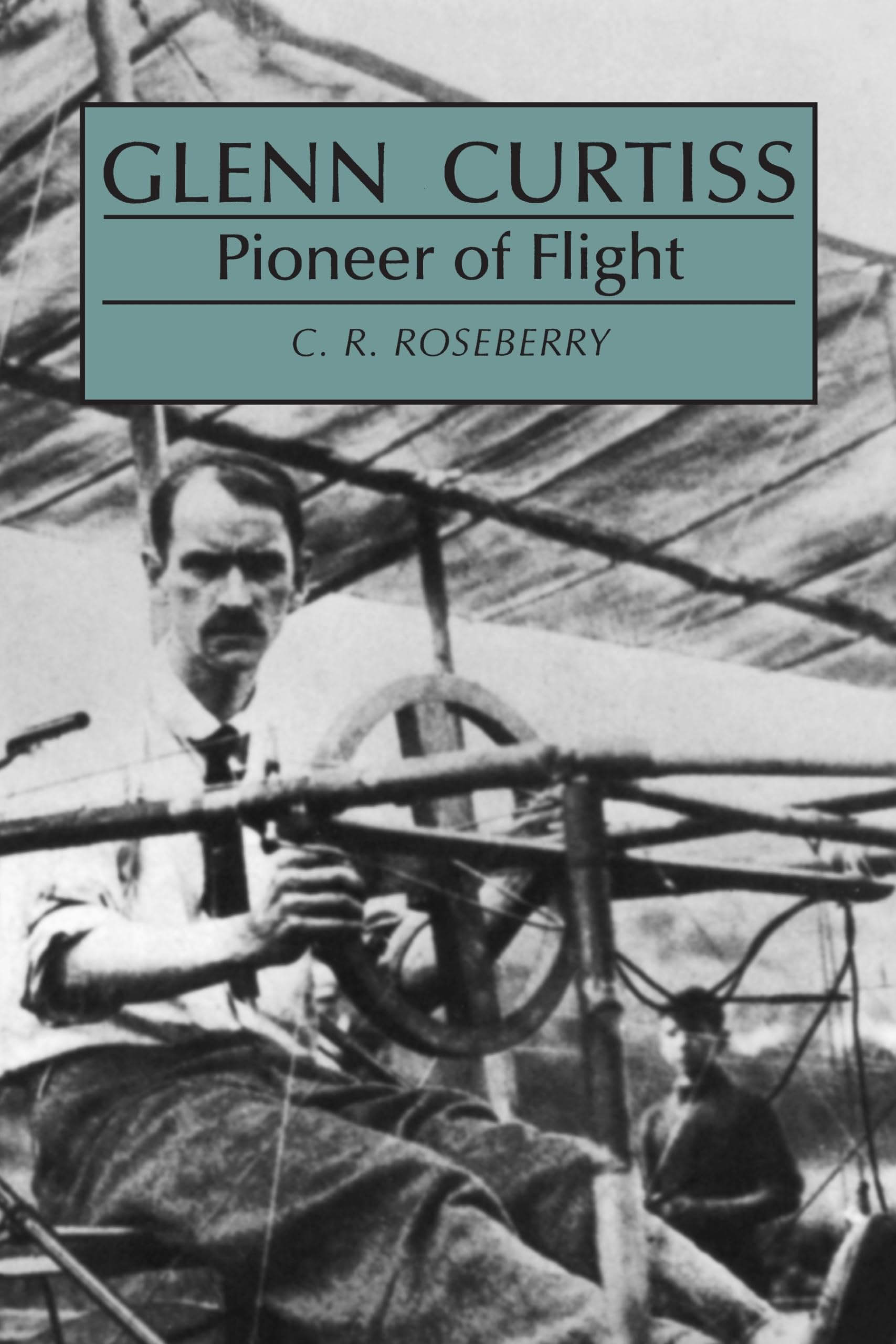 Glenn Curtiss: Pioneer of Flight - 4643