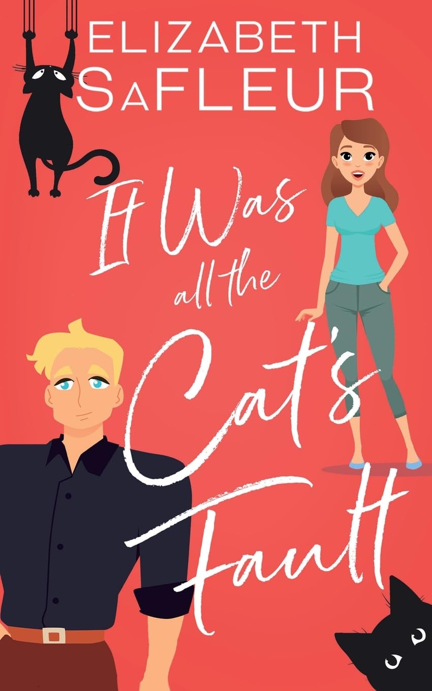 It Was All The Cat's Fault: A romantic comedy (The Meet Cute Series) - 8644