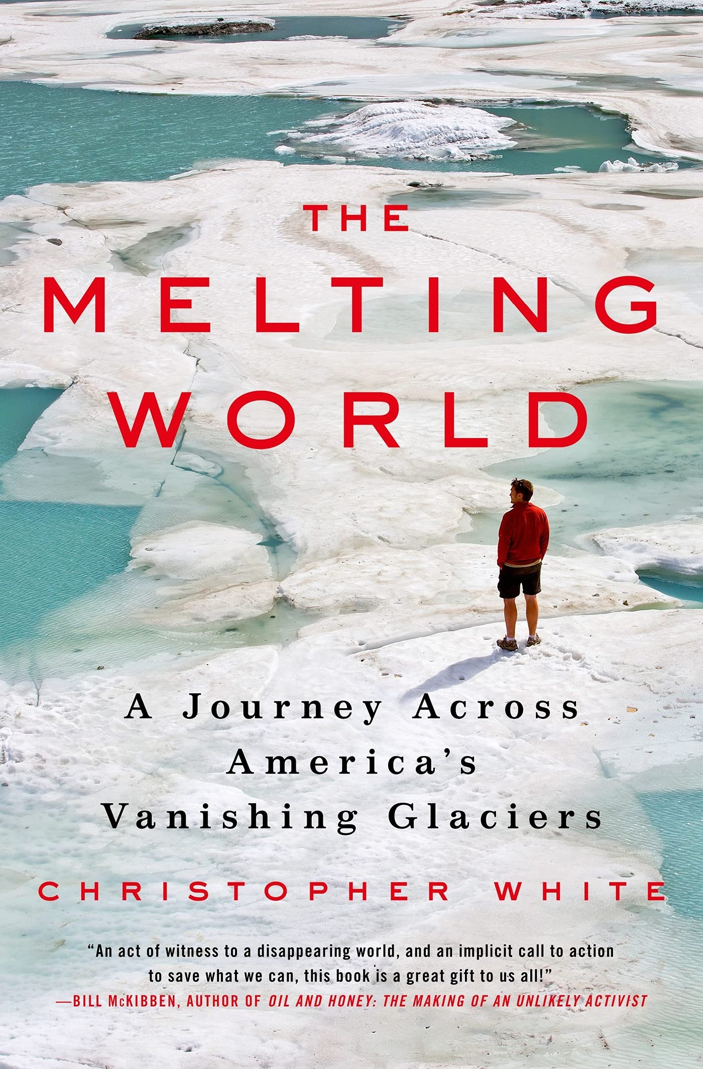 The Melting World: A Journey Across America’s Vanishing Glaciers - 1274