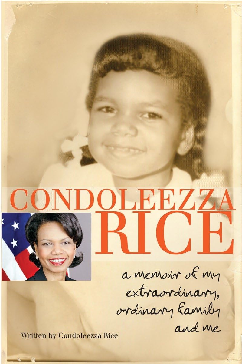 Condoleezza Rice: A Memoir of My Extraordinary, Ordinary Family and Me - 6585