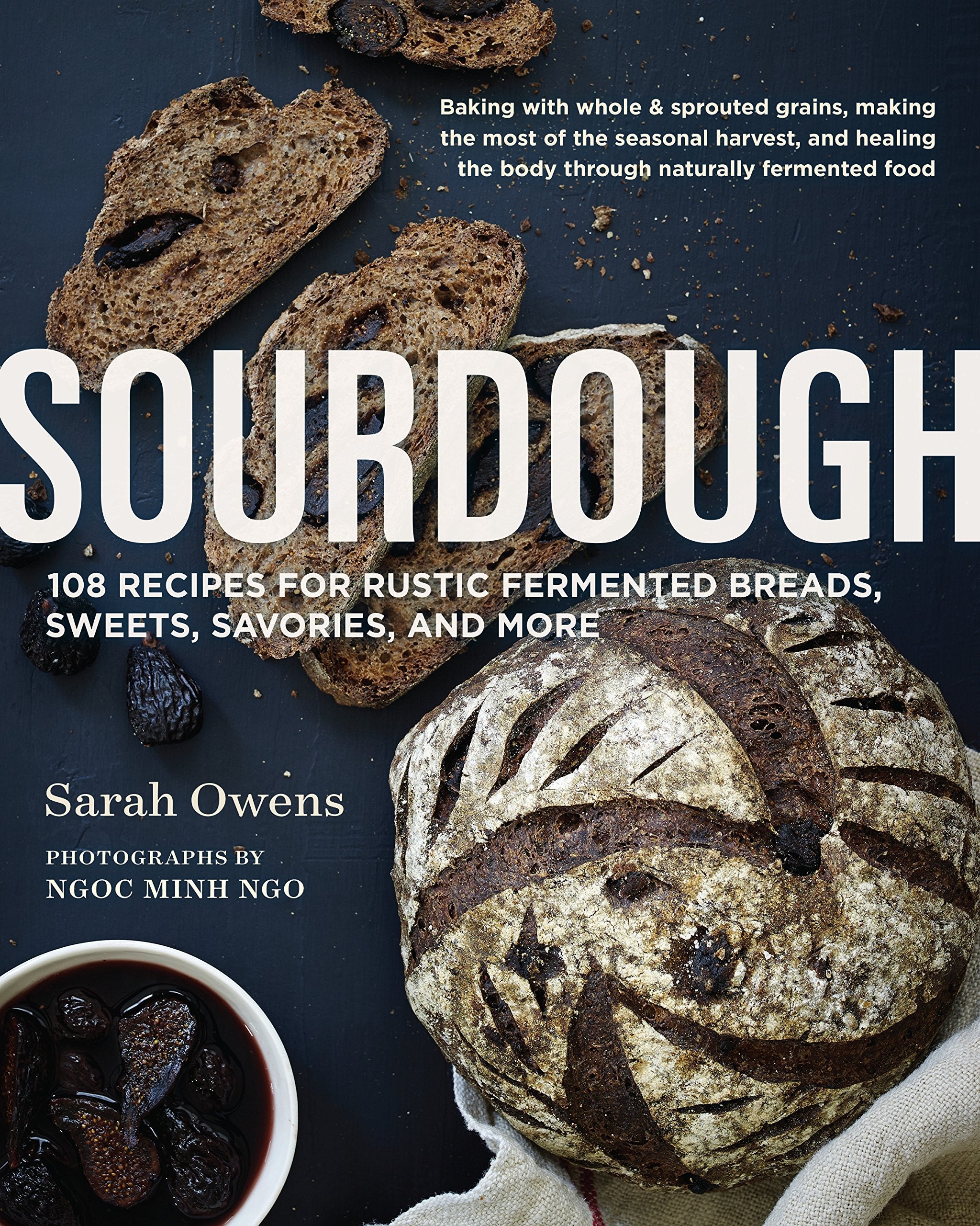 Sourdough: Recipes for Rustic Fermented Breads, Sweets, Savories, and More - 7841