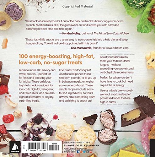Sweet and Savory Fat Bombs: 100 Delicious Treats for Fat Fasts, Ketogenic, Paleo, and Low-Carb Diets (Volume 2) (Keto for Your Life, 2)
