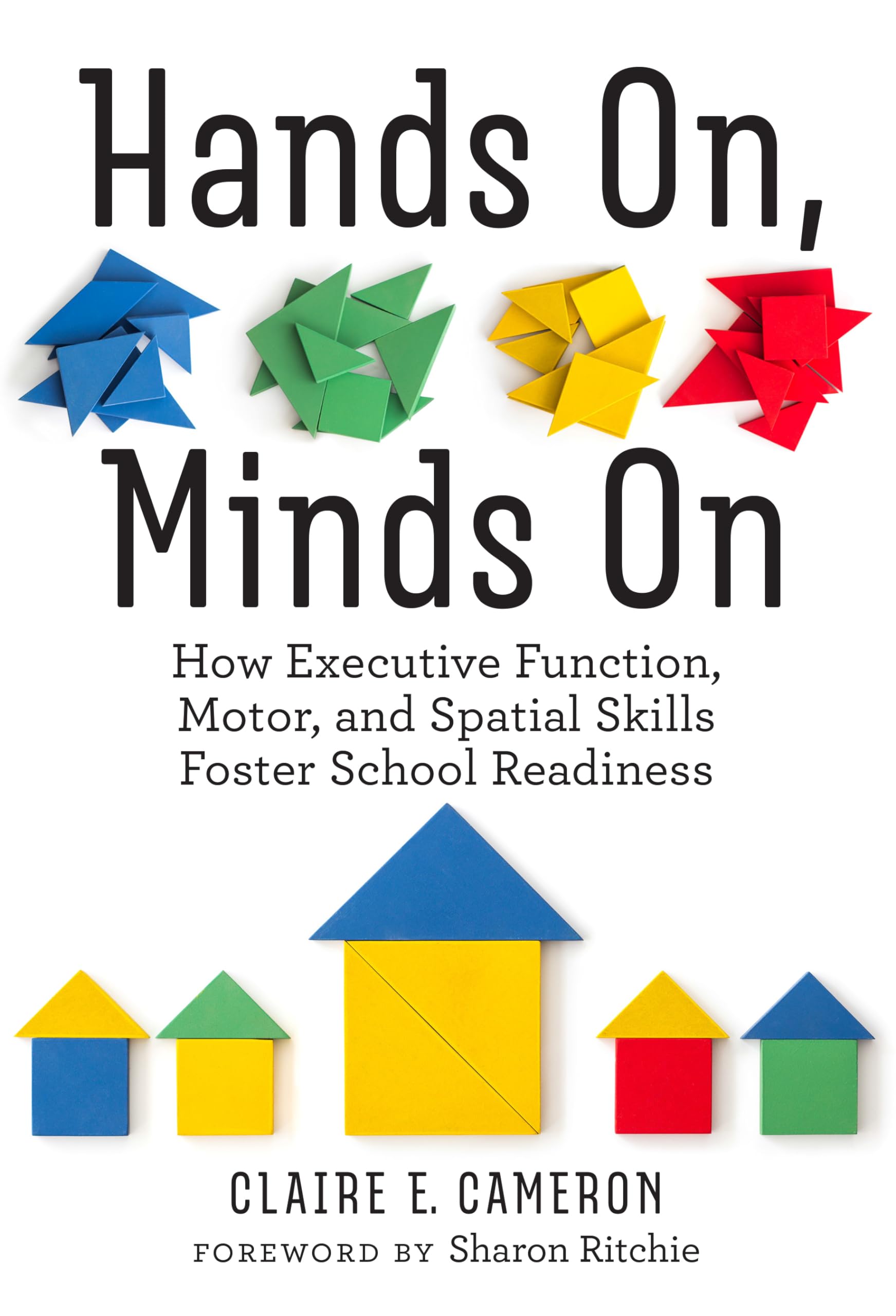 Hands On, Minds On: How Executive Function, Motor, and Spatial Skills Foster School Readiness - 5217