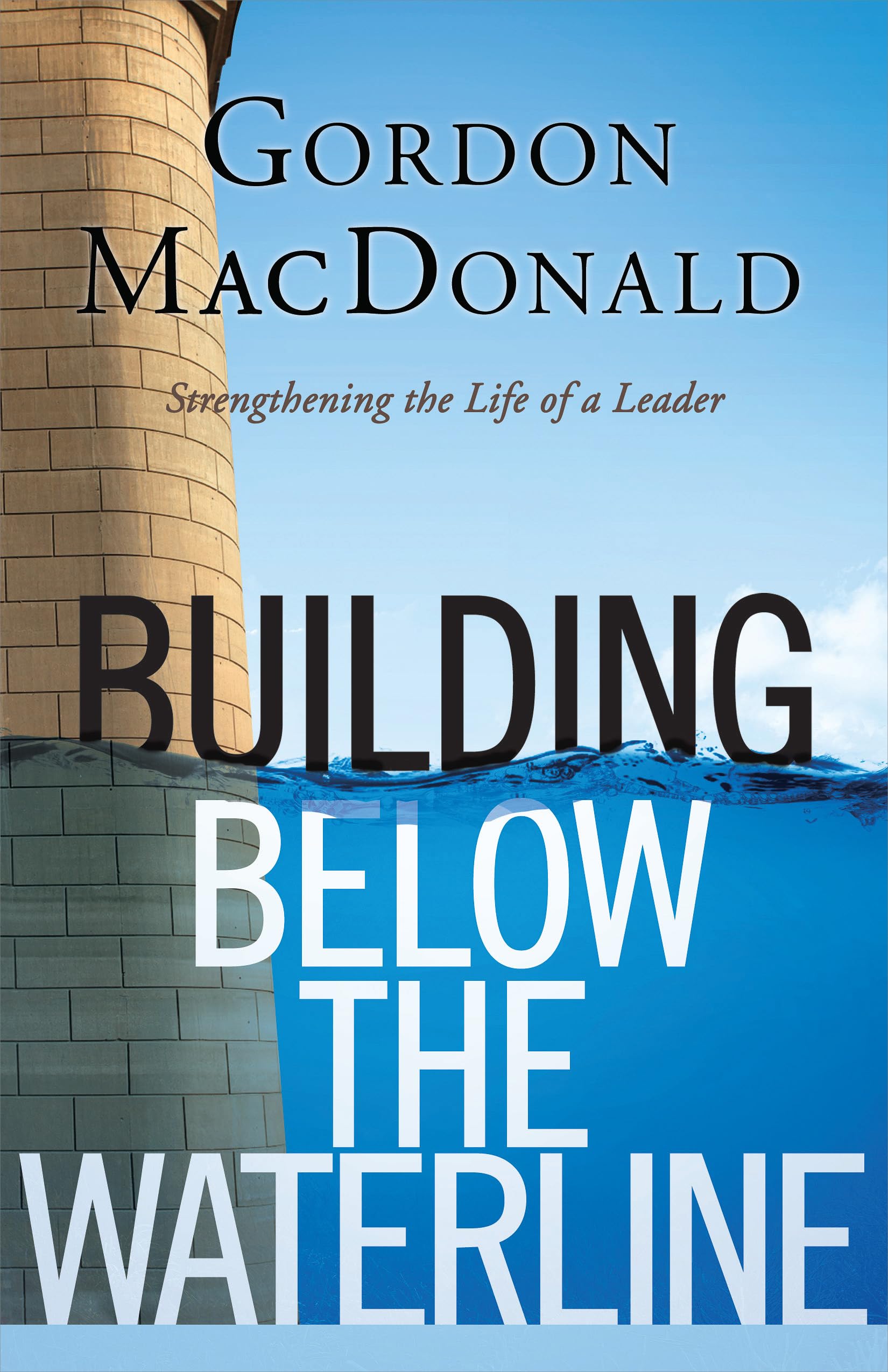 Building below the Waterline: Shoring Up the Foundations of Leadership - 1211