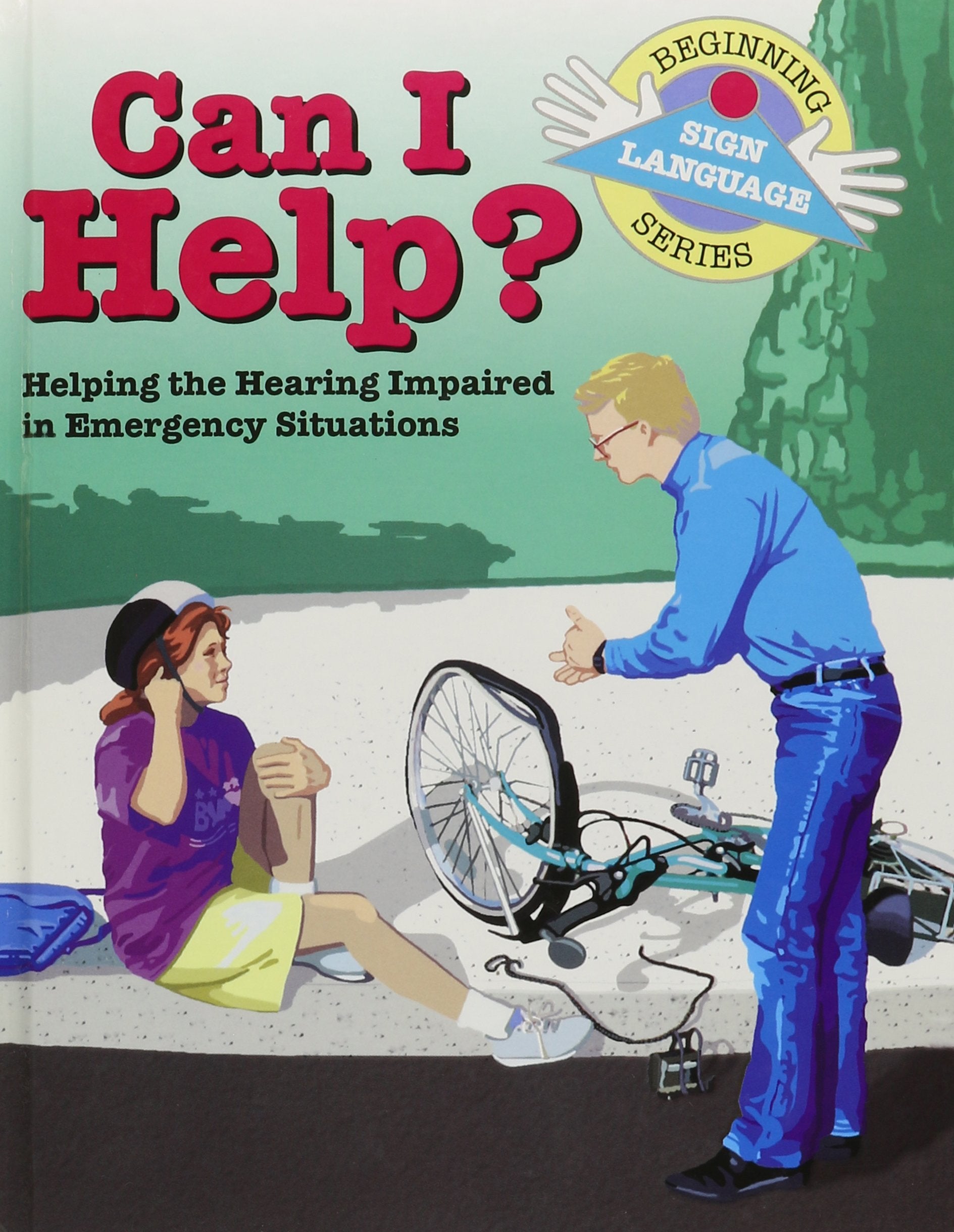 Can I Help: Helping the Hearing Impaired in Emergency Situations (Beginning Sign Language) - 7729